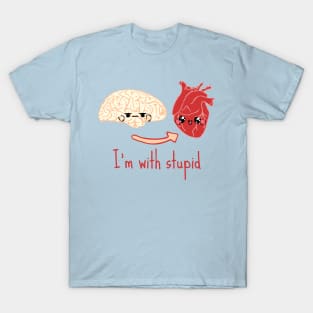 i'm with stupid - brain heart T-Shirt